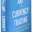The Art of Currency Trading: A Professional's Guide to the Foreign Exchange Market (Wiley Trading)