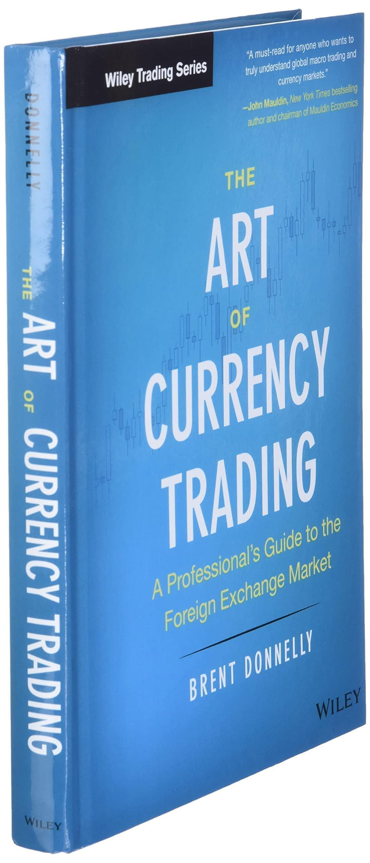 The Art of Currency Trading: A Professional's Guide to the Foreign Exchange Market (Wiley Trading) — back cover