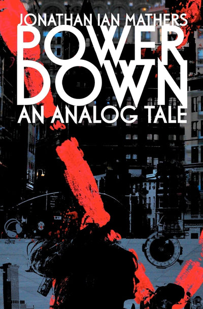 Power Down : An Analog Tale