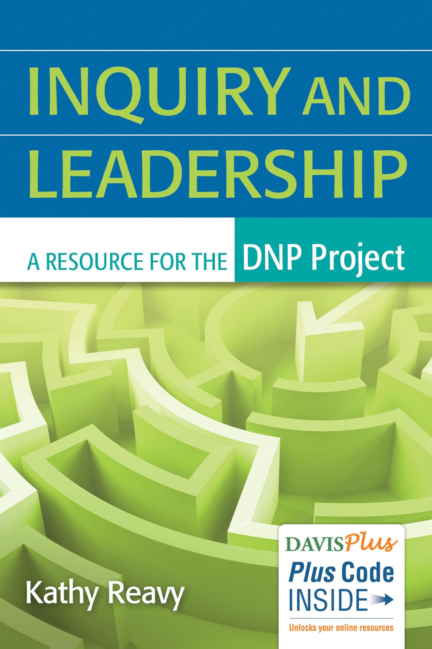 Inquiry and Leadership: A Resource for the DNP Project