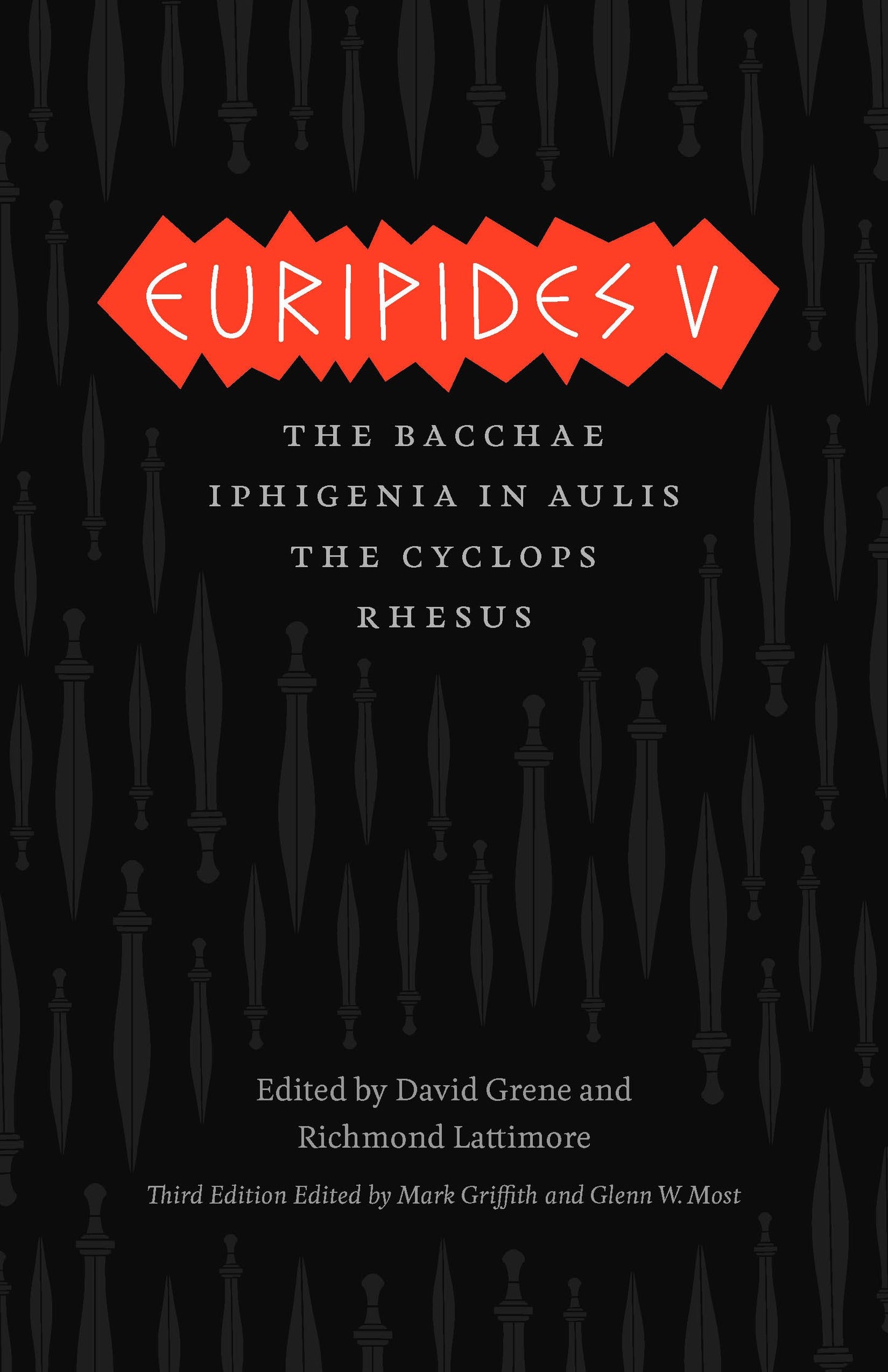 Euripides V: Bacchae, Iphigenia in Aulis, The Cyclops, Rhesus (The Complete Greek Tragedies)