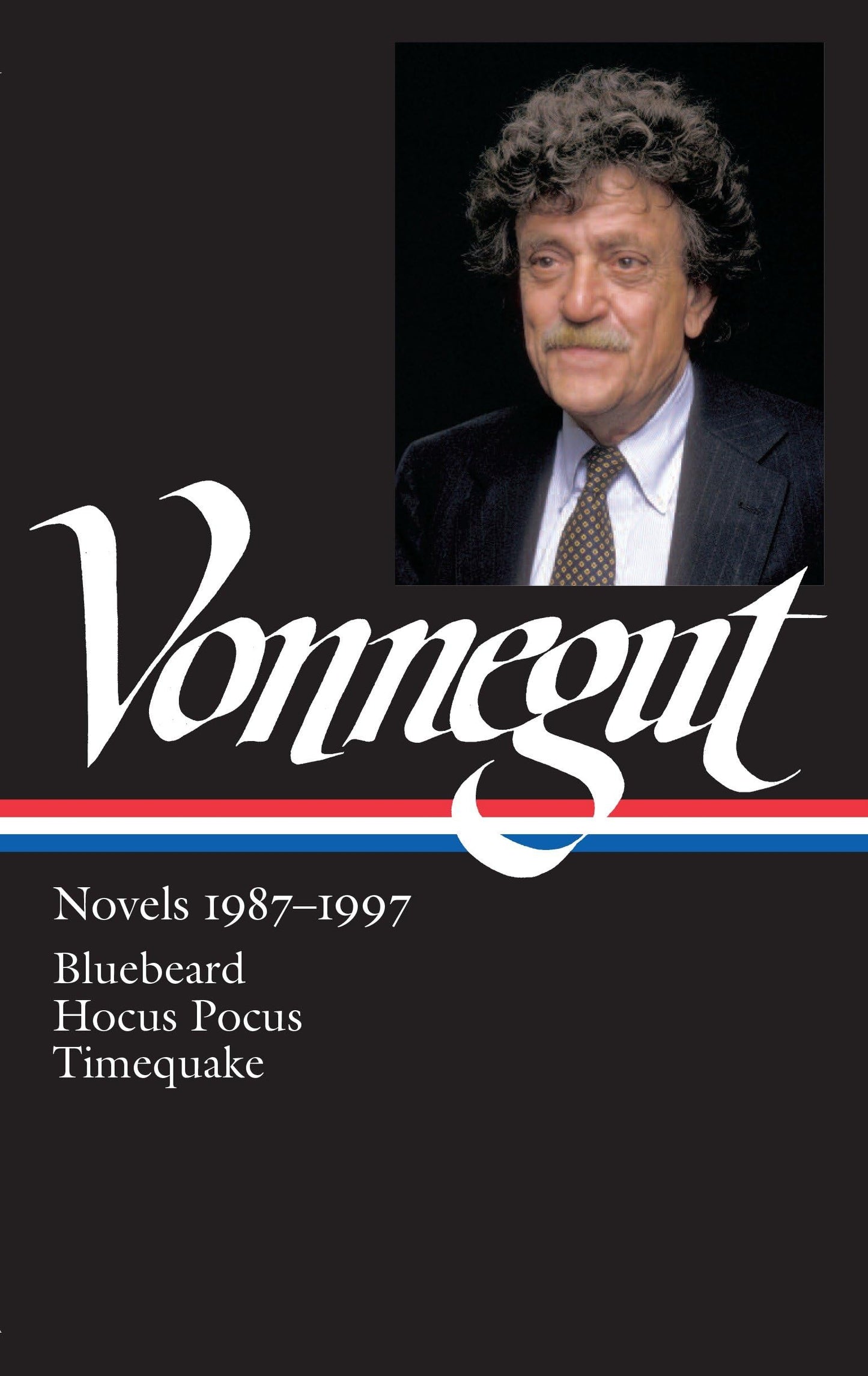 Kurt Vonnegut: Novels 1987-1997 (LOA #273): Bluebeard / Hocus Pocus / Timequake (Library of America Kurt Vonnegut Edition)