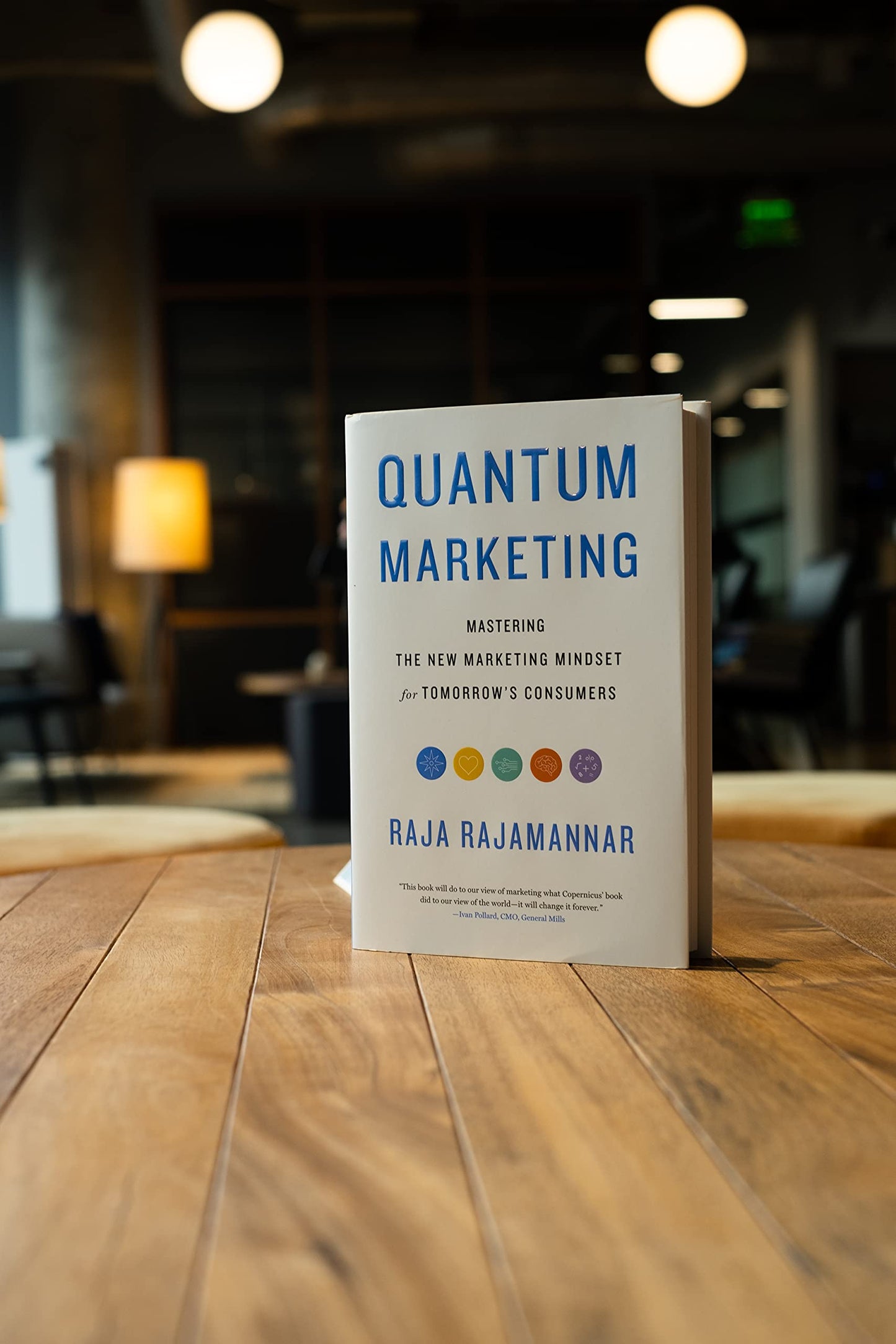 Quantum Marketing: Mastering the New Marketing Mindset for T