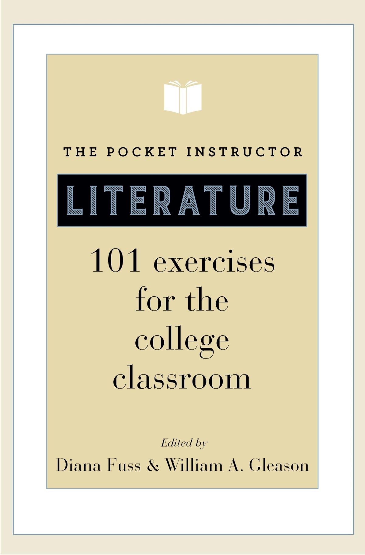 The Pocket Instructor: Literature: 101 Exercises for the College Classroom (Skills for Scholars)