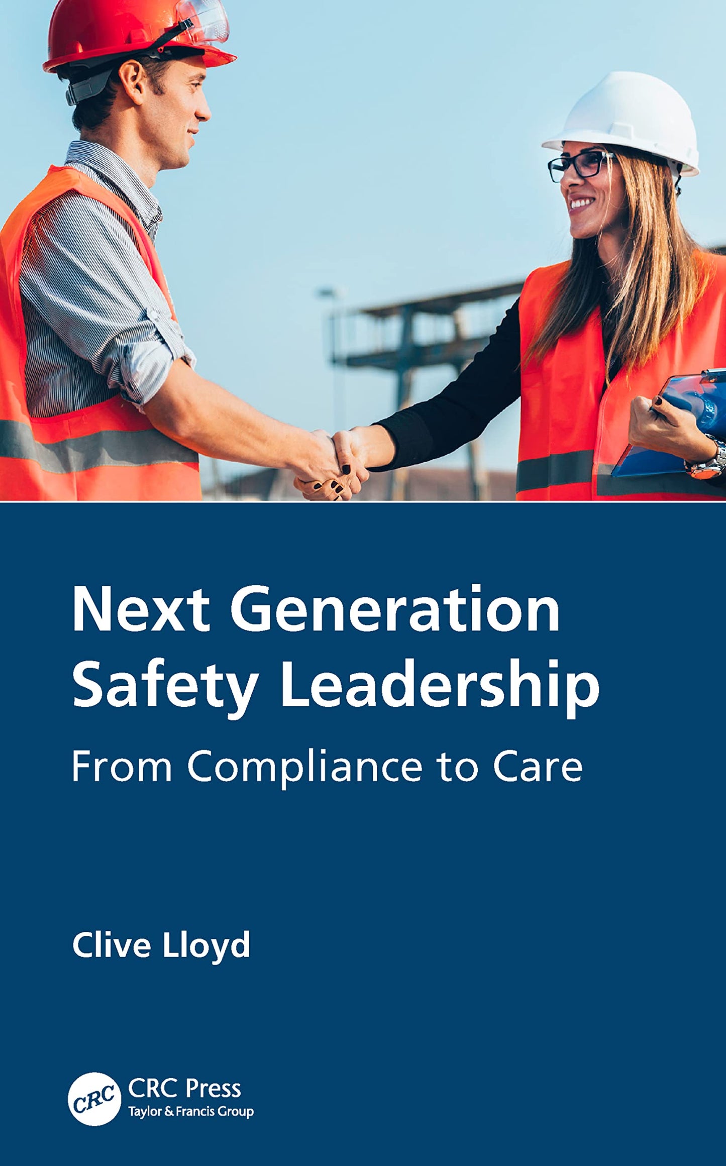 Next Generation Safety Leadership by Lloyd, Clive
