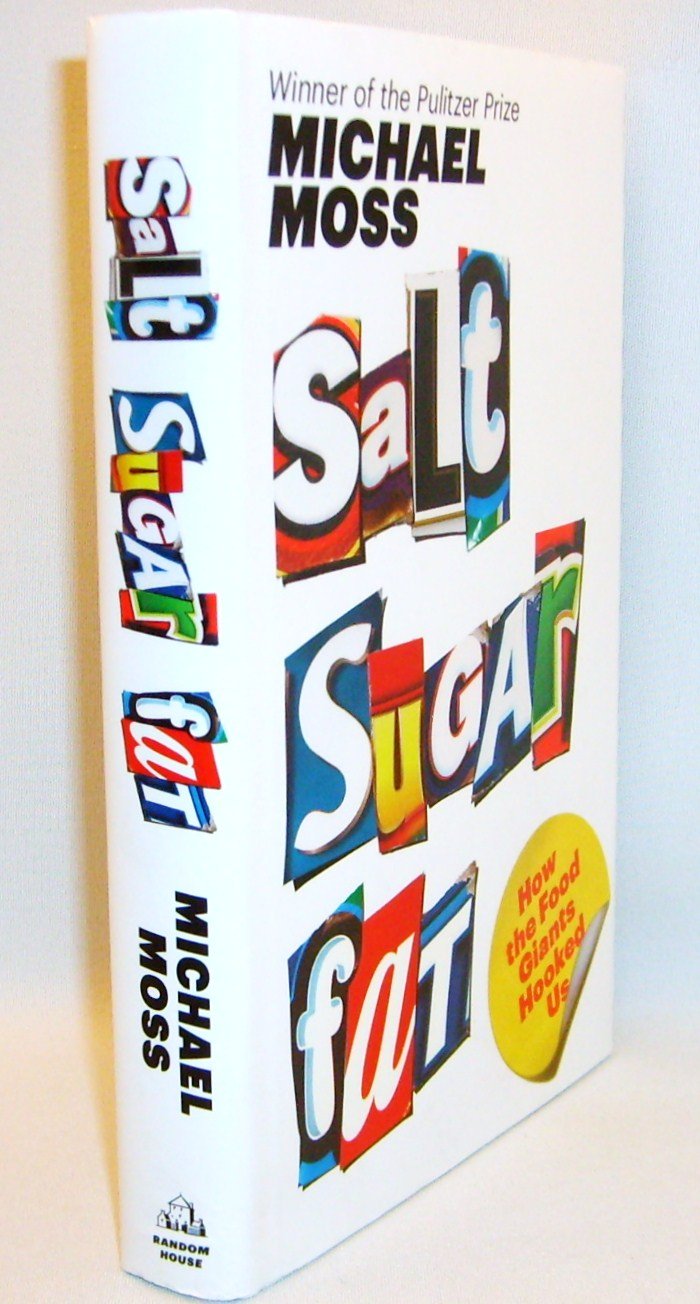 Salt Sugar Fat: How the Food Giants Hooked Us