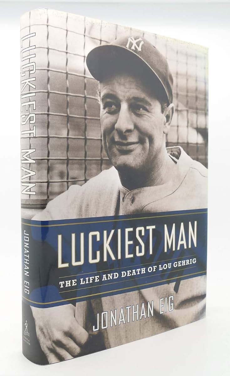Luckiest Man: The Life and Death of Lou Gehrig (The Life and Death of Lou Gerhig)