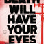 Death Will Have Your Eyes: A Novel about Spies