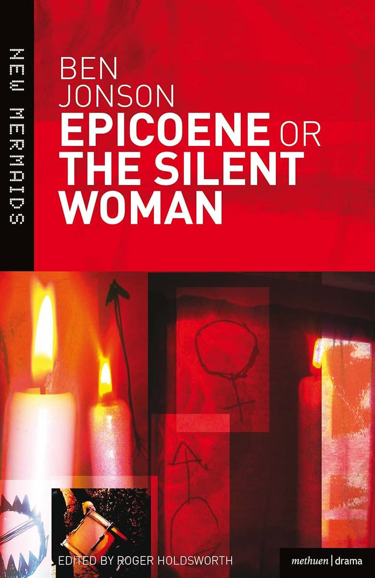 Epicoene or The Silent Woman (New Mermaids)