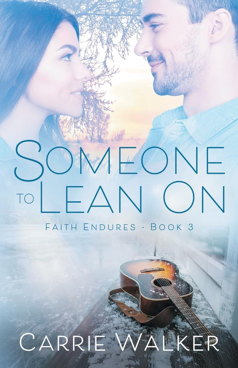 Someone to Lean On (Faith Endures)