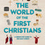 The World of the First Christians: A Curious Kid's Guide to the Early Church (Curious Kids' Guides, 3)