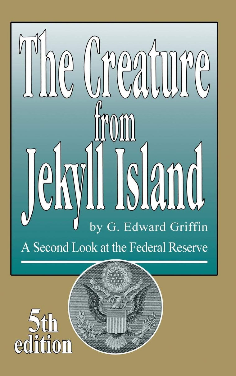 The Creature from Jekyll Island: A Second Look at the Federal Reserve