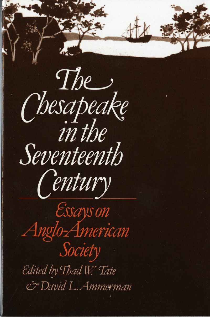 The Chesapeake in the Seventeenth Century: Essays on Anglo-A