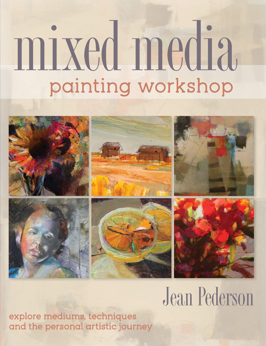 Mixed Media Painting Workshop: Explore Mediums, Techniques and the Personal Artistic Journey