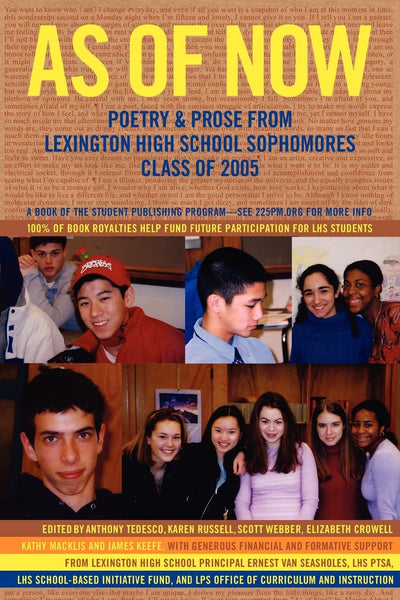 AS OF NOW: POETRY & PROSE FROM LEXINGTON HIGH SCHOOL SOPHOMORES CLASS OF 2005