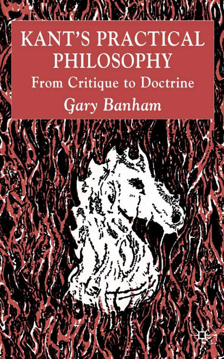 Kants Practical Philosophy: From Critique to Doctrine