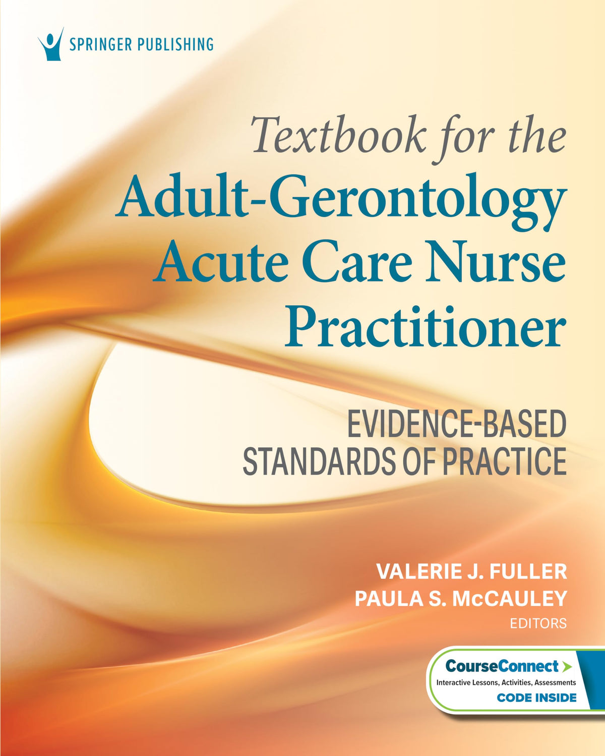Textbook for the Adult-Gerontology Acute Care Nurse Practitioner: Evidence-Based Standards of Practice