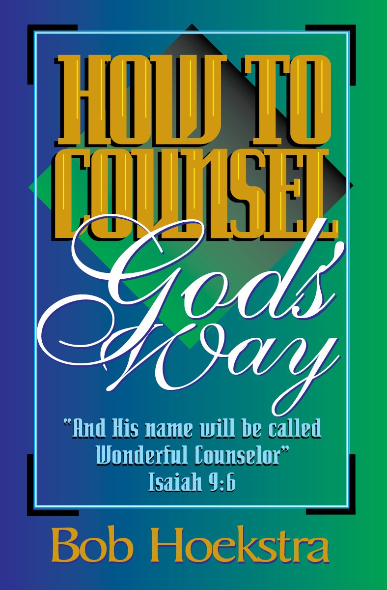 How to Counsel Gods Way