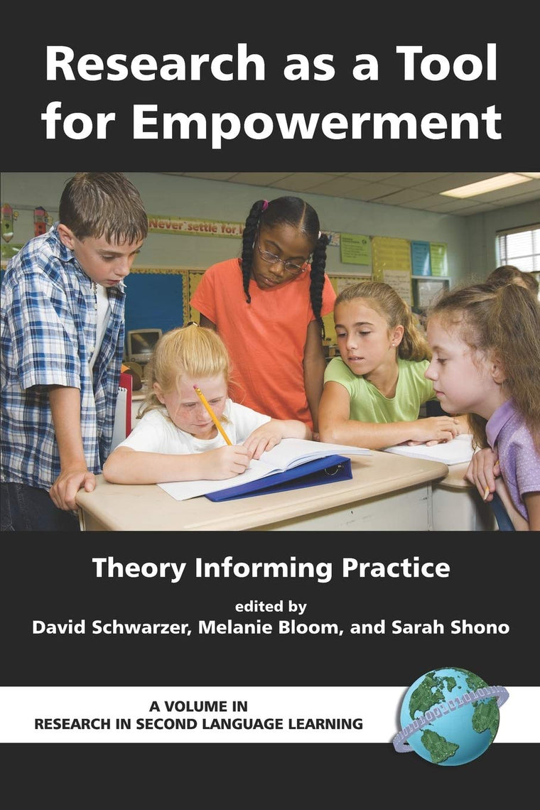 Research As a Tool for Empowerment: Theory Informing Practice (Research in Second Language Learning)