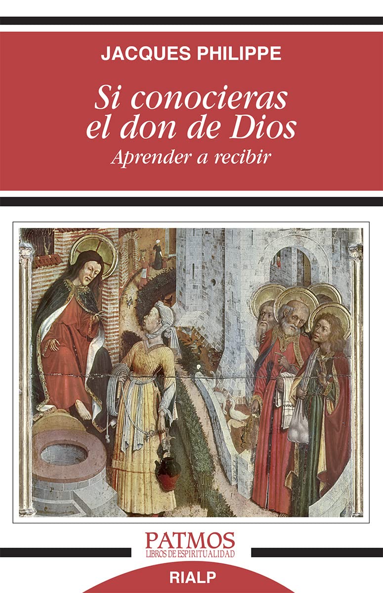 Si conocieras el don de Dios: Aprender a recibir (Spanish Edition)