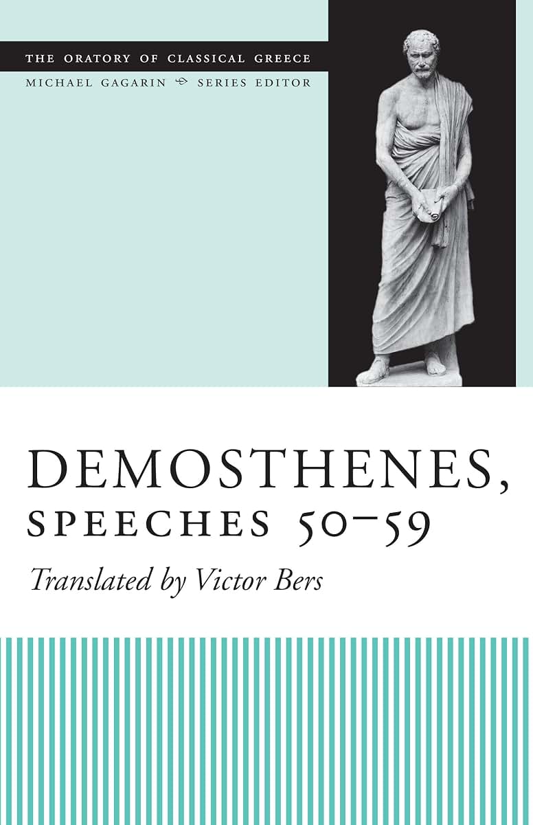 Demosthenes, Speeches 50-59 (The Oratory of Classical Greece)