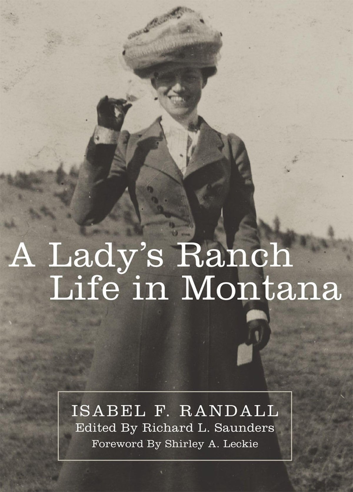 A Lady's Ranch Life in Montana (The Western Frontier Library Series) (Volume 67)