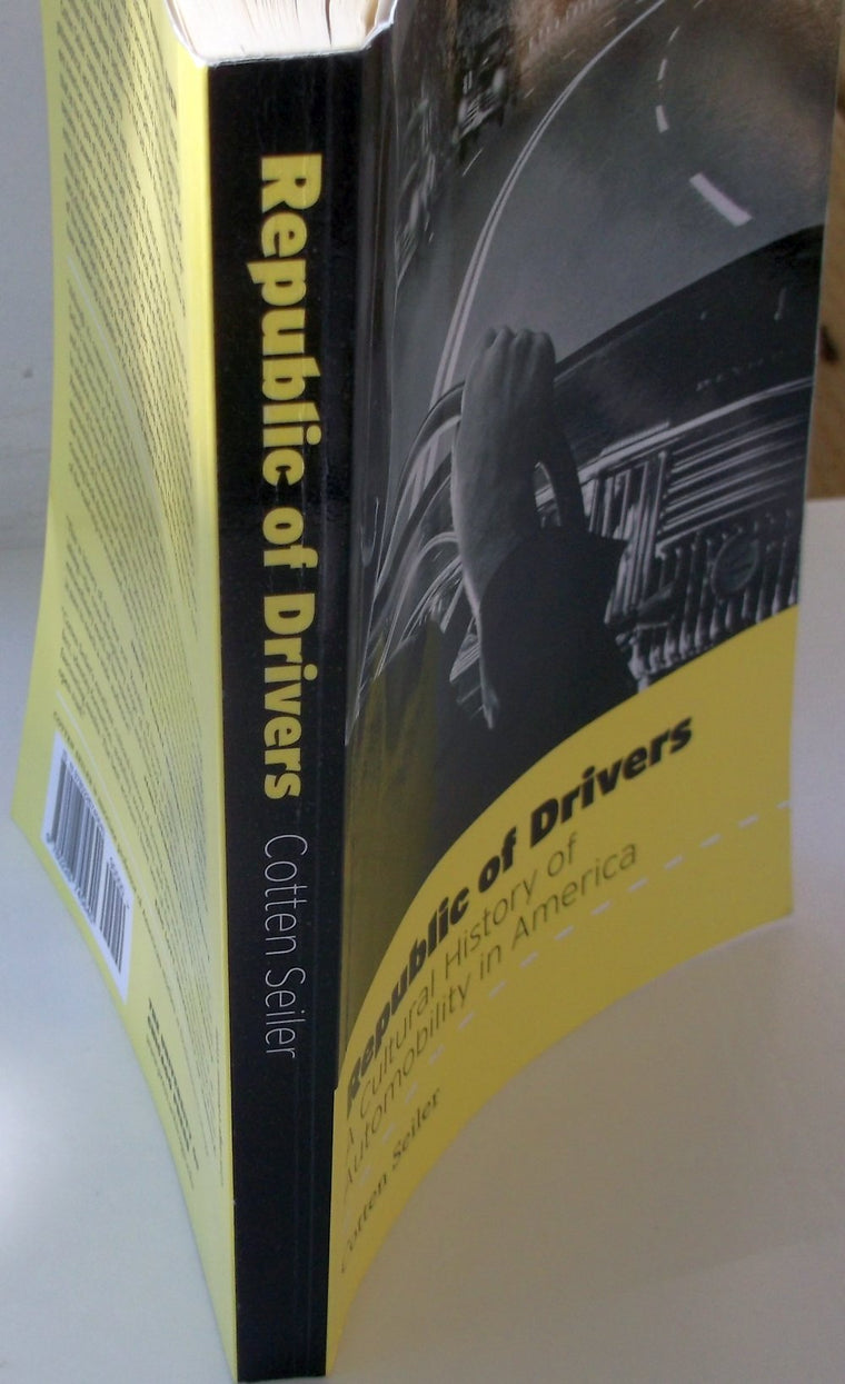 Republic of Drivers: A Cultural History of Automobility in America