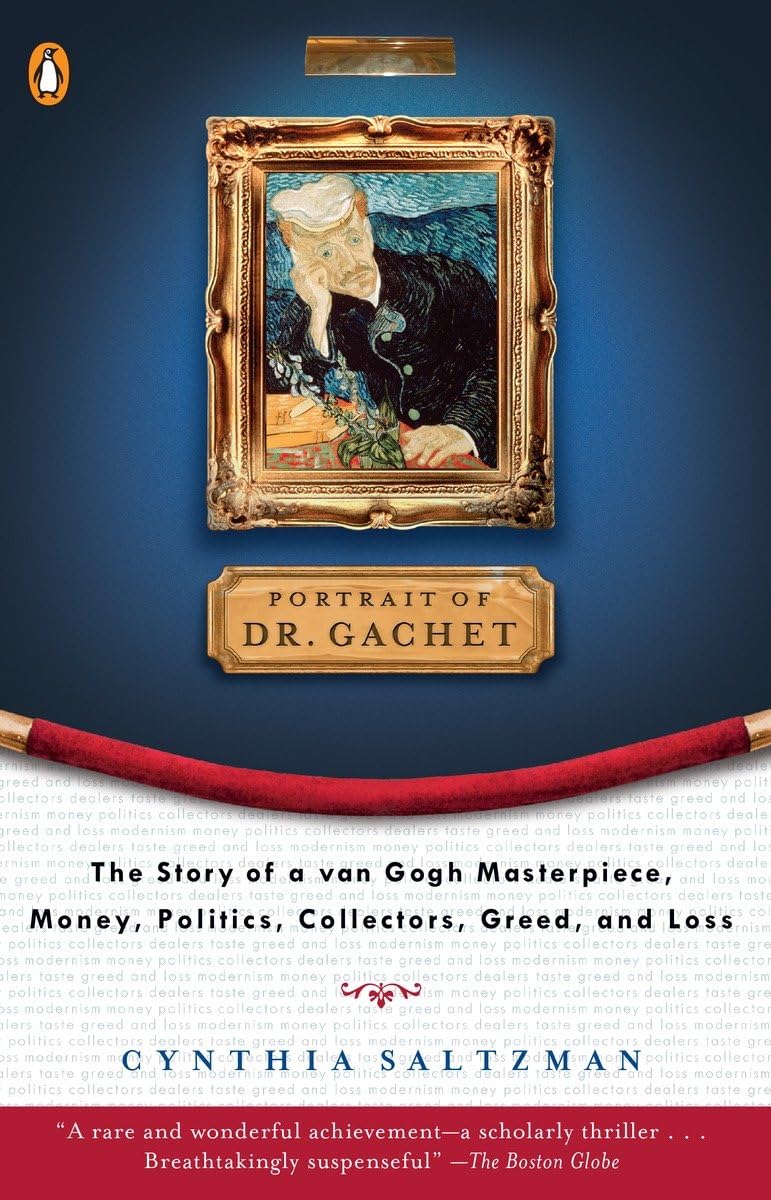 Portrait of Dr. Gachet: The Story of a Van Gogh Masterpiece,