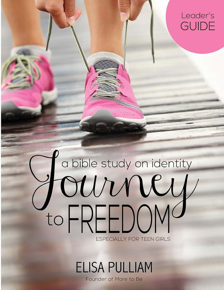 Journey to Freedom Leader's Guide: A Bible Study on Identity for Teen Girls (Engage Bible Studies for Teen Girls)