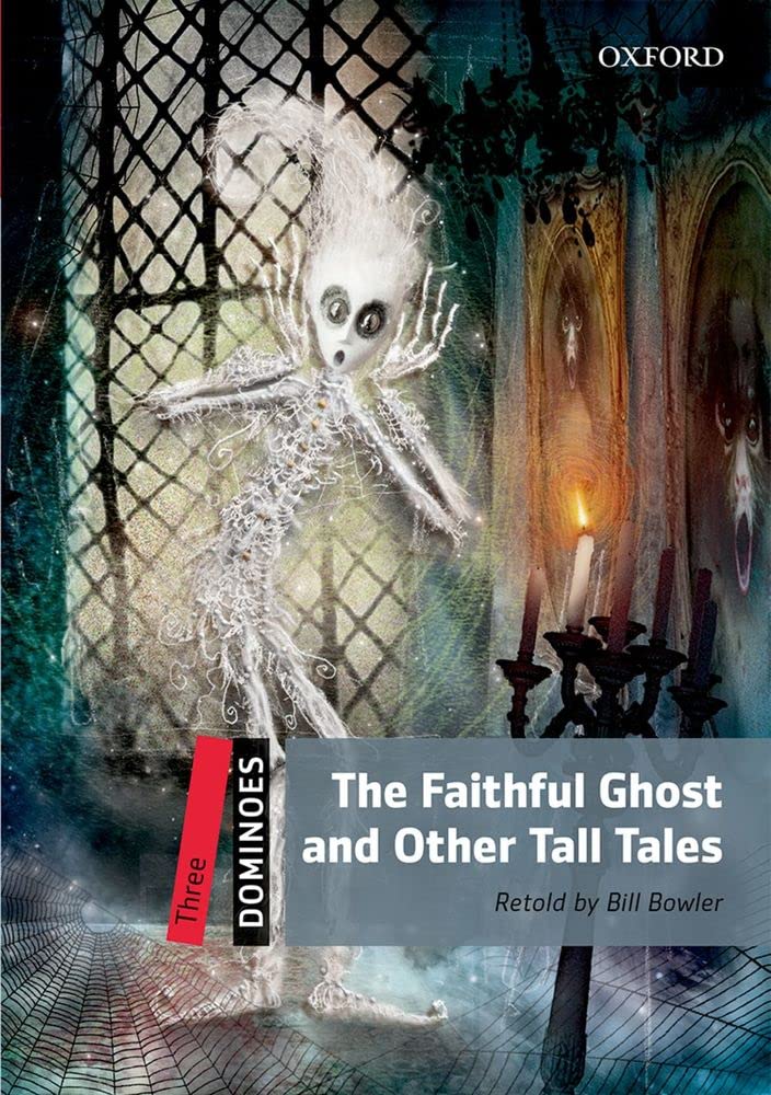 Dominoes: Level 3: 1,000-Word VocabularyThe Faithful Ghost & Other Tall Tales