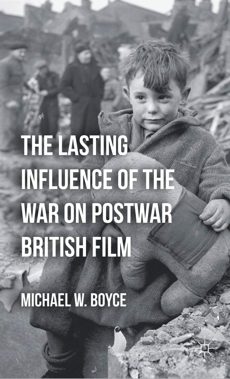 The Lasting Influence of the War on Postwar British Film