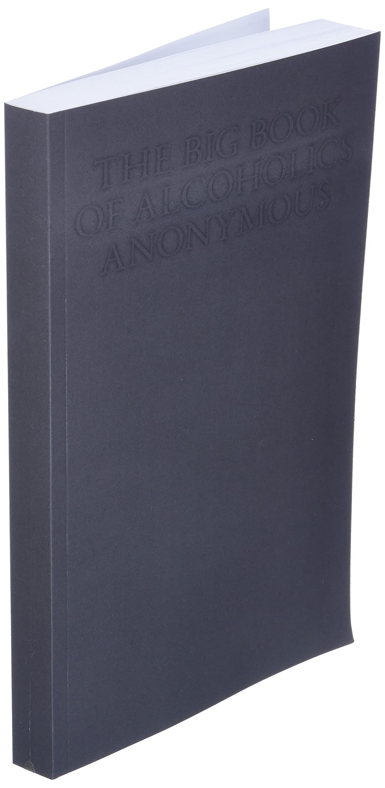The Big Book of Alcoholics Anonymous