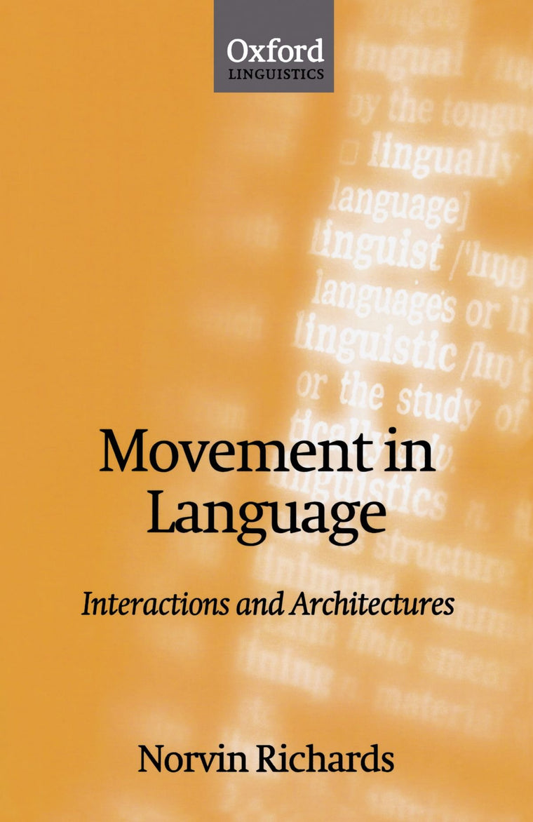 Movement in Language: Interactions and Architectures