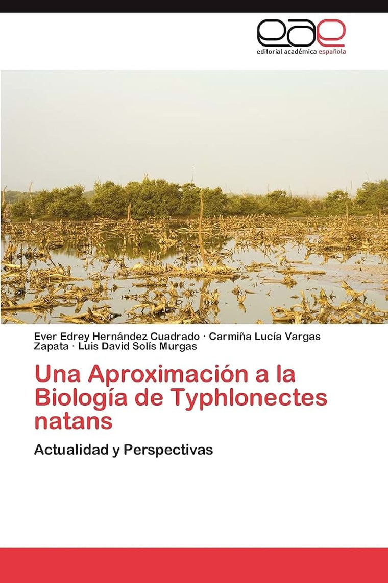 Una Aproximación a la Biología de Typhlonectes natans: Actualidad y Perspectivas (Spanish Edition)