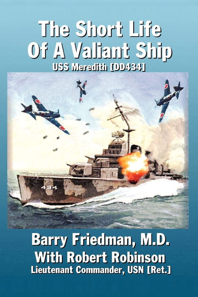 Short Life of a Valiant Ship: USS Meredith (DD434), The