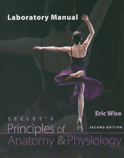 Lab Manual for Principles of Anatomy & Physiology