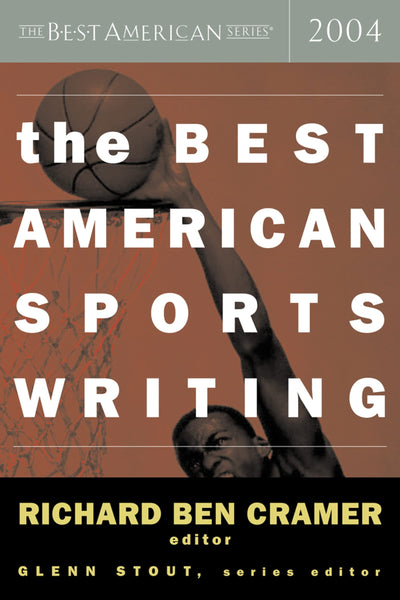 The Best American Sports Writing 2004 (The Best American Series)
