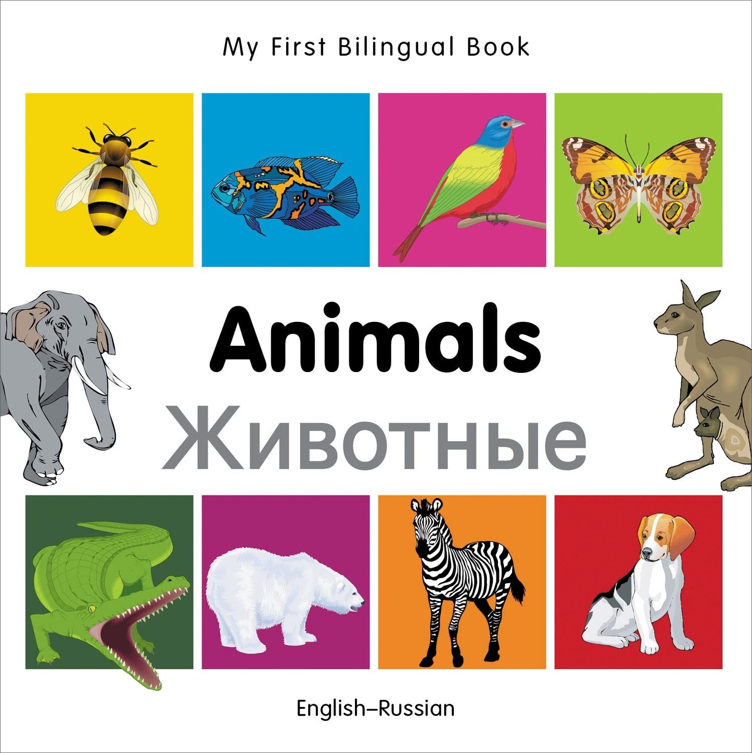 My First Bilingual Book-Animals (English-Russian)