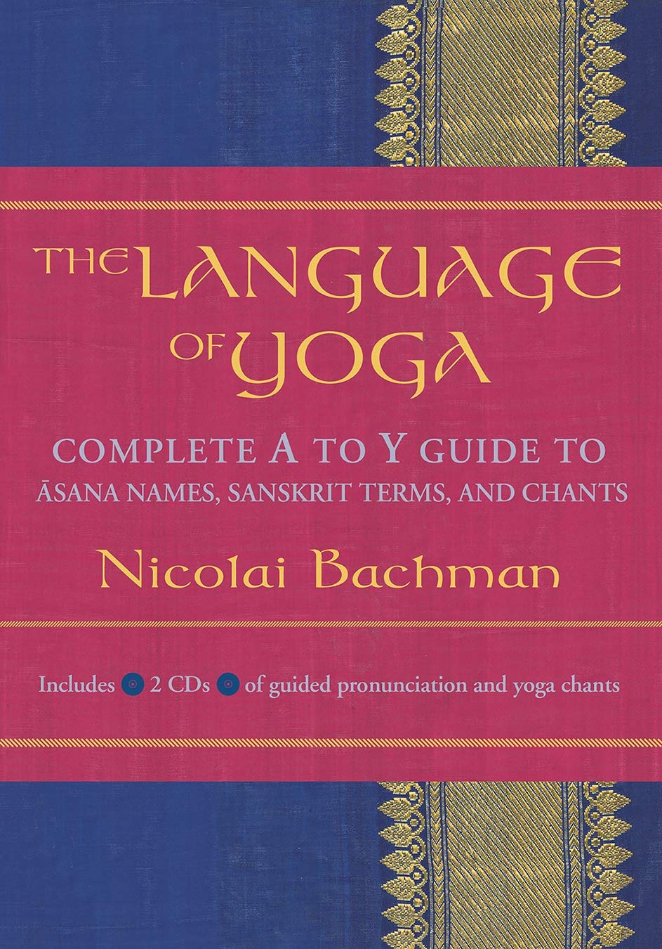 The Language of Yoga: Complete A-to-Y Guide to Asana Names