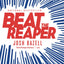 Beat the Reaper: A Novel (Package May Vary)