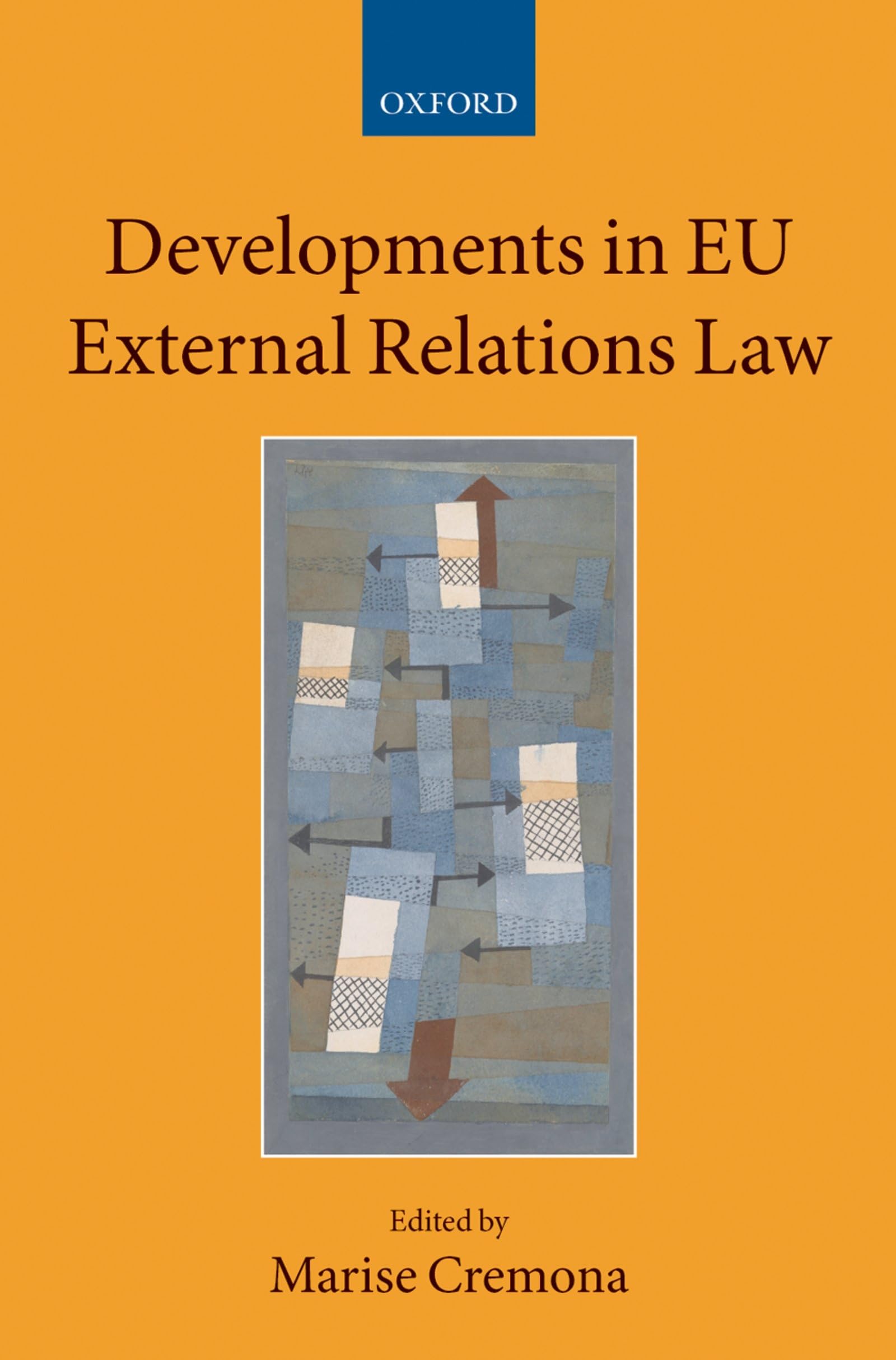 Developments in EU External Relations Law (Collected Courses of the Academy of European Law)