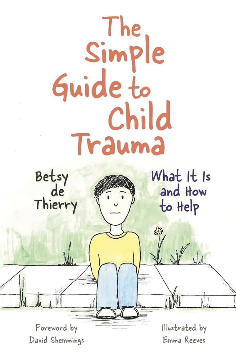 The Simple Guide to Child Trauma (Simple Guides)