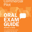 Commercial Pilot Oral Exam Guide: The comprehensive guide to prepare you for the FAA checkride (Oral Exam Guide Series)
