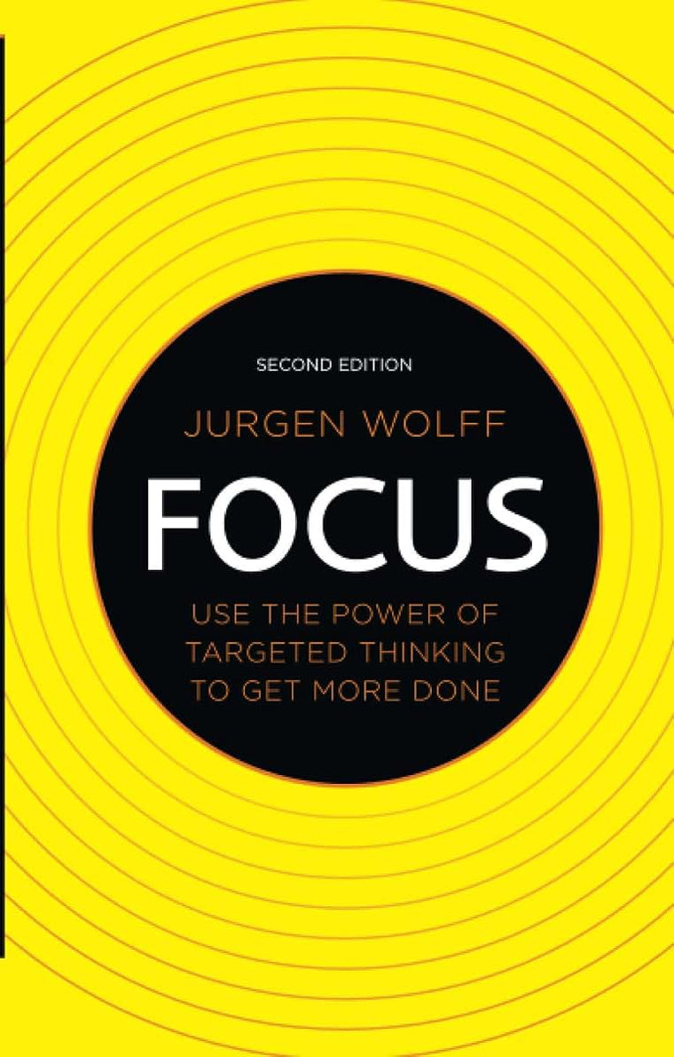 Focus: Use the Power of Targeted Thinking to Get More Done