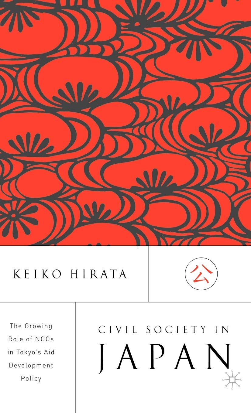 Civil Society In Japan: The Growing Role of NGOs in Tokyo's Aid and Development Policy