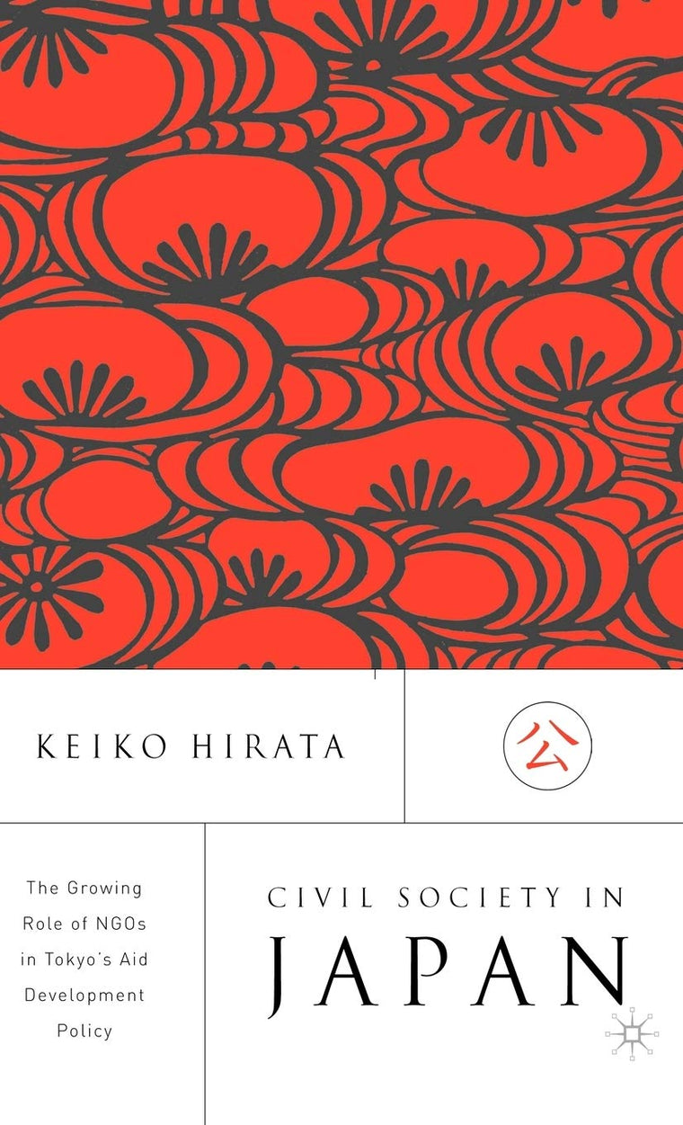 Civil Society In Japan: The Growing Role of NGOs in Tokyo's Aid and Development Policy