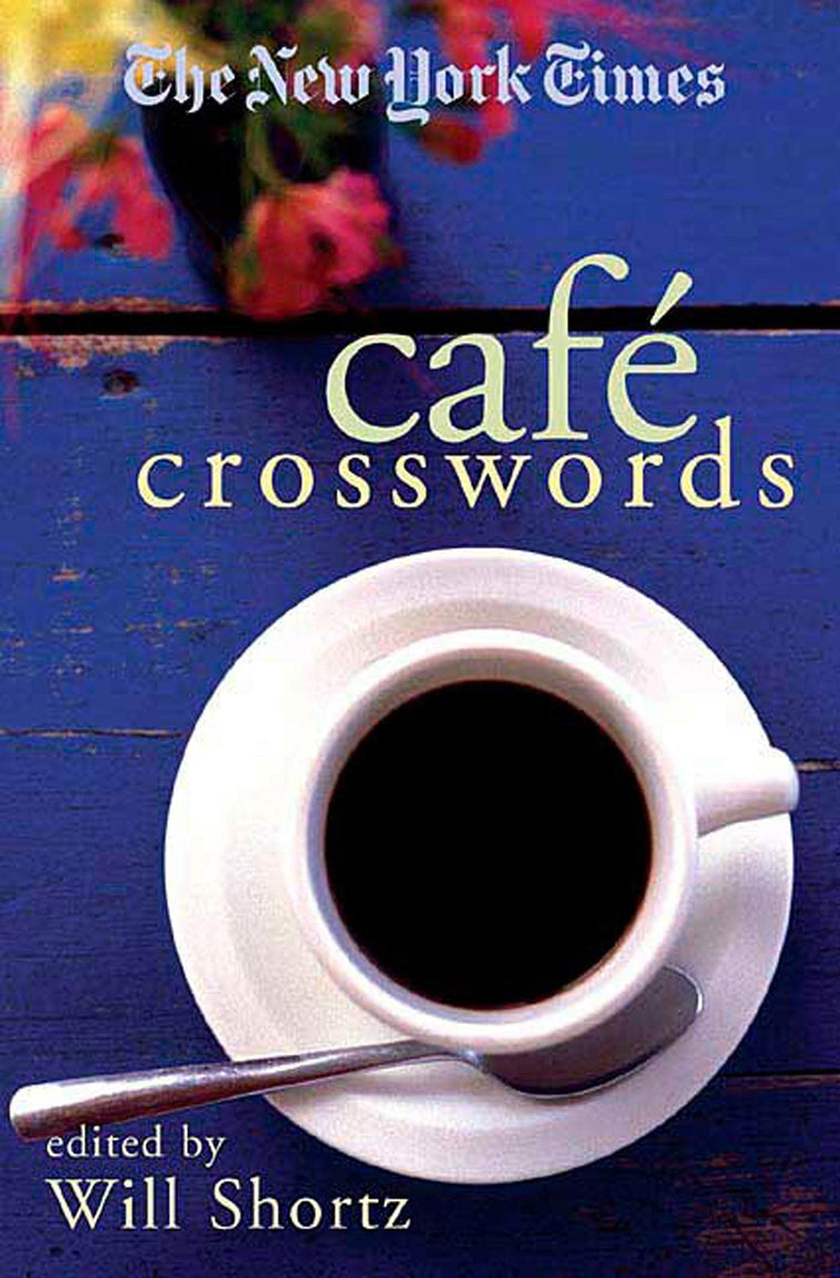 The New York Times Café Crosswords: Light and Easy Puzzles (New York Times Crossword Puzzles)