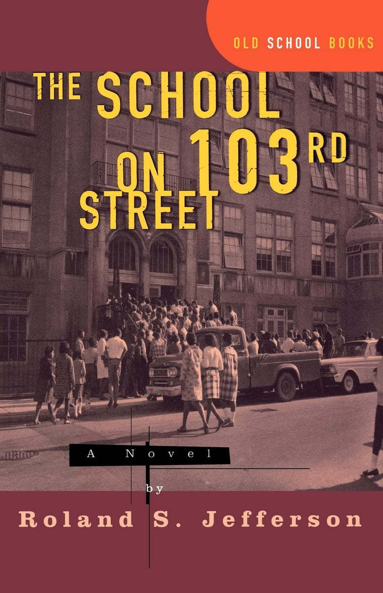 The School on 103rd Street: A Novel (Old School Books)