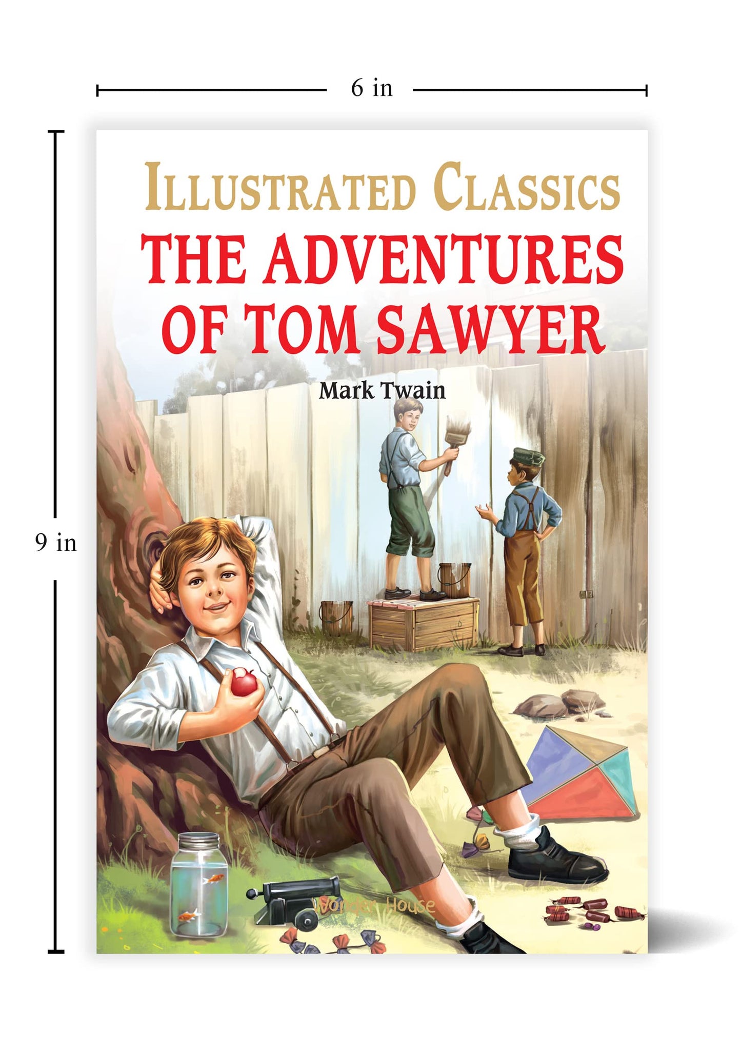 Adventures of Tom Sawyer : Illustrated Abridged Children Classic English Novel with Review Quest, The (Illustrated Classics)