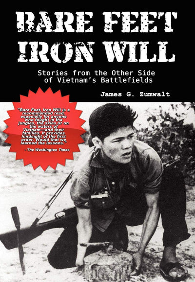 Bare Feet, Iron Will: Stories from the Other Side of Vietnam's Battlefields